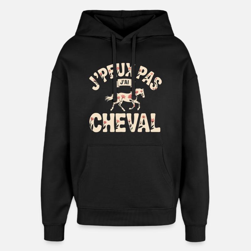 J'Peux Pas J'Ai Cheval - Sweat à capuche unisexe Stanley/Stella Oversized - noir