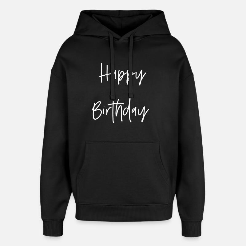 Joyeux anniversaire - Sweat à capuche unisexe Stanley/Stella Oversized - noir