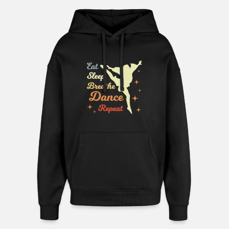 Eat Sleep Dance Repeat - Sweat à capuche unisexe Stanley/Stella Oversized - noir