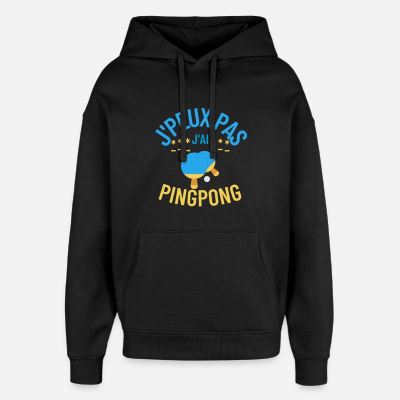 J'peux pas j'ai ping-pong - Sweat à capuche unisexe Stanley/Stella Oversized - noir