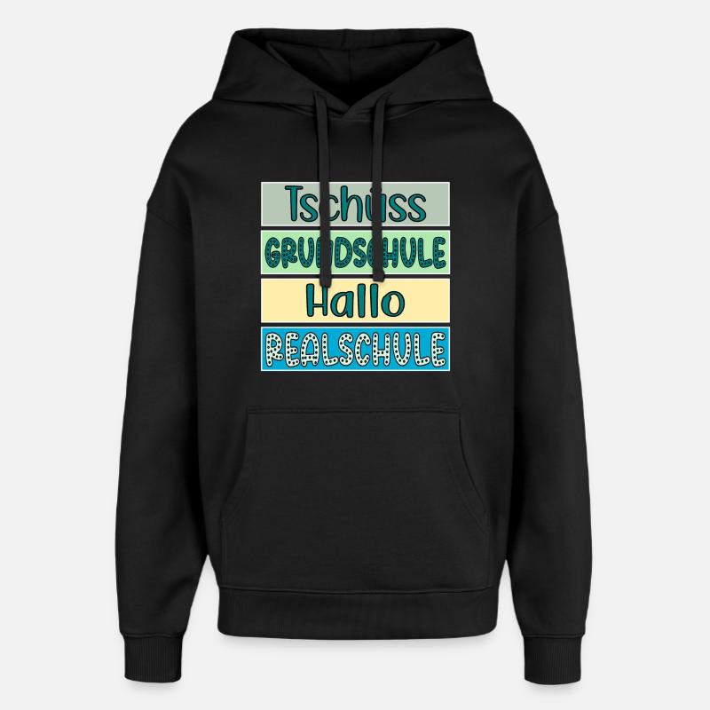 Tschüss Grundschule Hallo Realschule Schulwechsel - Oversized Unisex Hoodie von Stanley/Stella - Schwarz
