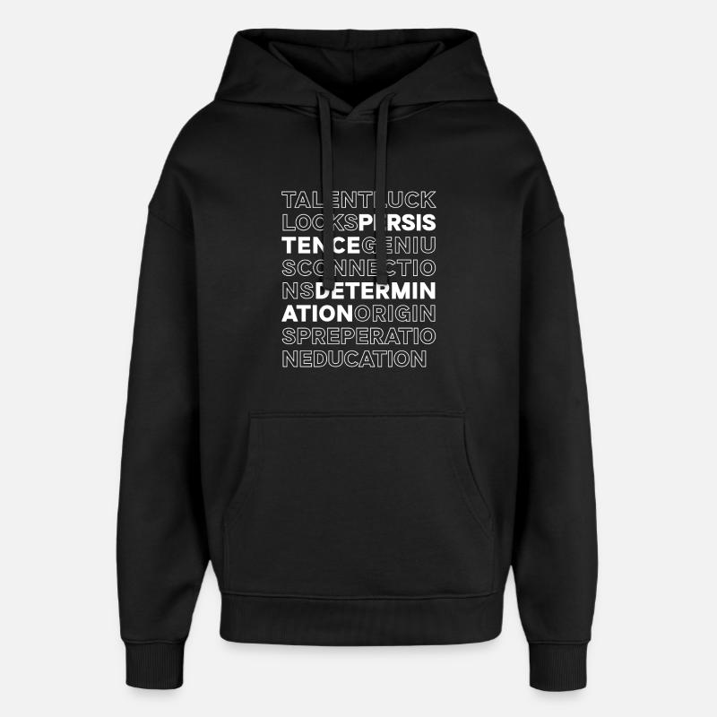Persévérance et détermination - Sweat à capuche unisexe Stanley/Stella Oversized - noir