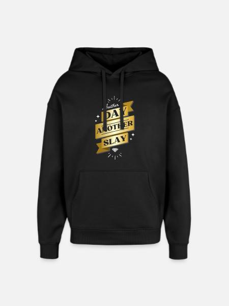 Another Day Another Slay – Glam Statement - Oversized Unisex Hoodie by Stanley/Stella - black