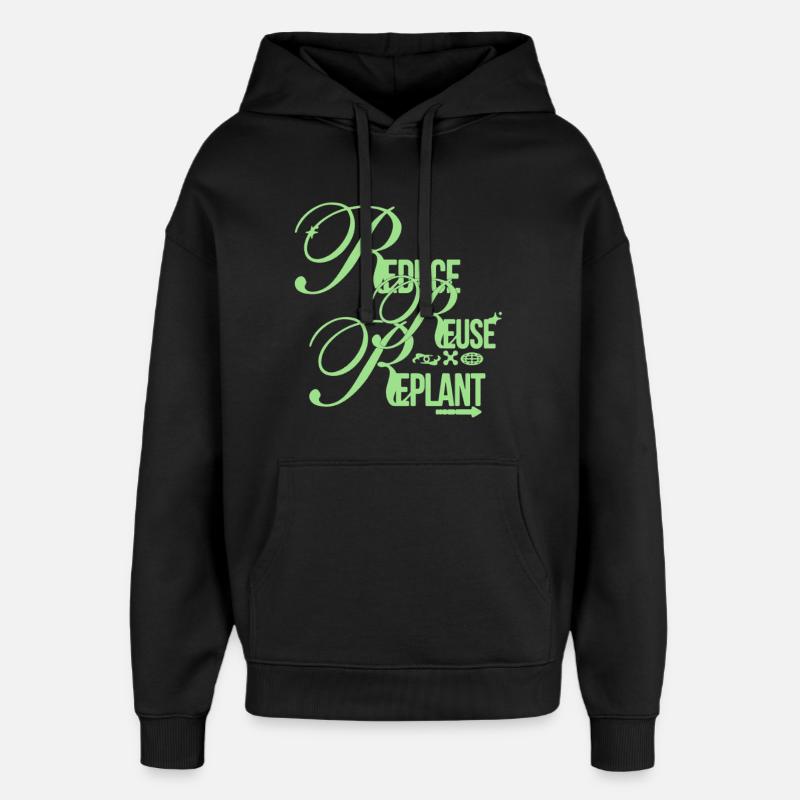 Réduire Réutiliser Replanter Déclaration - Sweat à capuche unisexe Stanley/Stella Oversized - noir