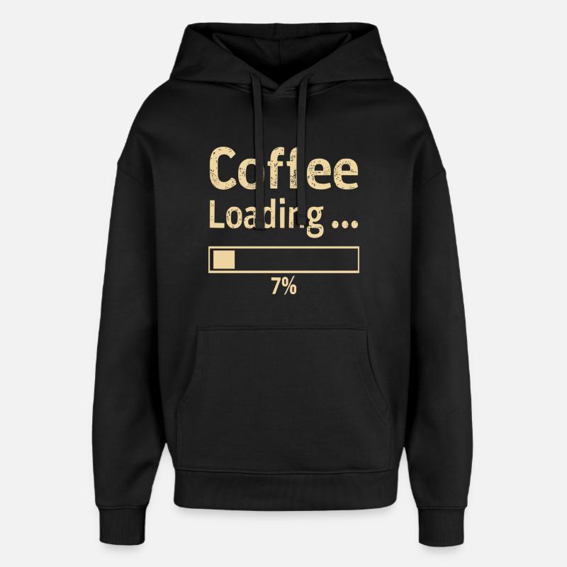 Coffee Loading Spruch Zitat - Oversized Unisex Hoodie von Stanley/Stella - Schwarz