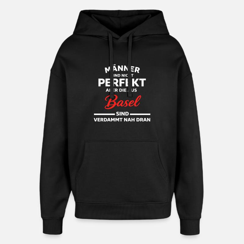 Basel Männer Nicht Perfekt Spruch - Oversized Unisex Hoodie von Stanley/Stella - Schwarz