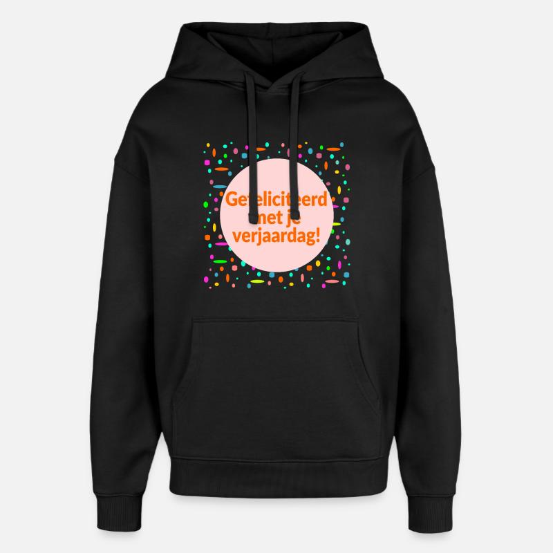 Joyeux anniversaire - Sweat à capuche unisexe Stanley/Stella Oversized - noir