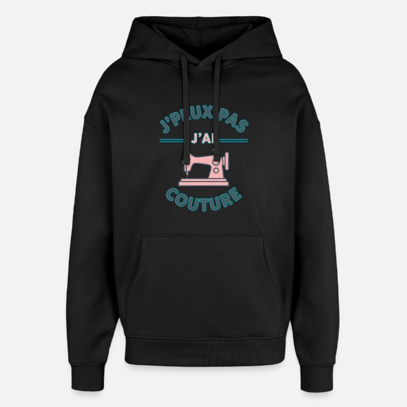 J'peux pas j'ai couture - Sweat à capuche unisexe Stanley/Stella Oversized - noir