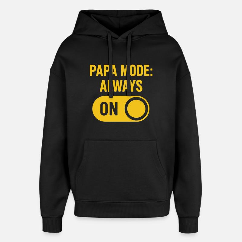 Mode Papa : Toujours en mode - Sweat à capuche unisexe Stanley/Stella Oversized - noir