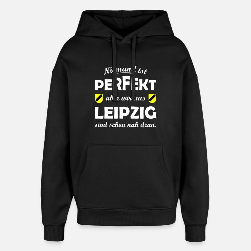 Leipzig nah am Perfekt - Oversized Unisex Hoodie von Stanley/Stella - Schwarz