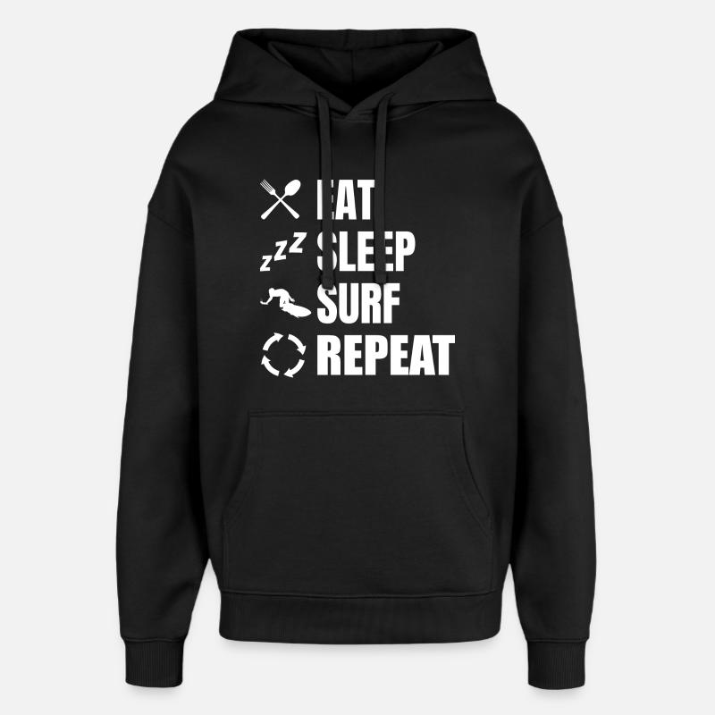 Eat Sleep Surf Repeat - Oversized Unisex Hoodie by Stanley/Stella - black