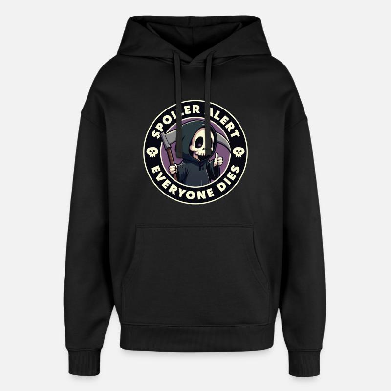 Alerte spoiler, tout le monde meurt - Sweat à capuche unisexe Stanley/Stella Oversized - noir