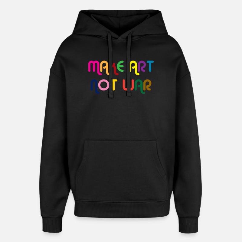 Make Art Not War - Oversized Unisex Hoodie von Stanley/Stella - Schwarz