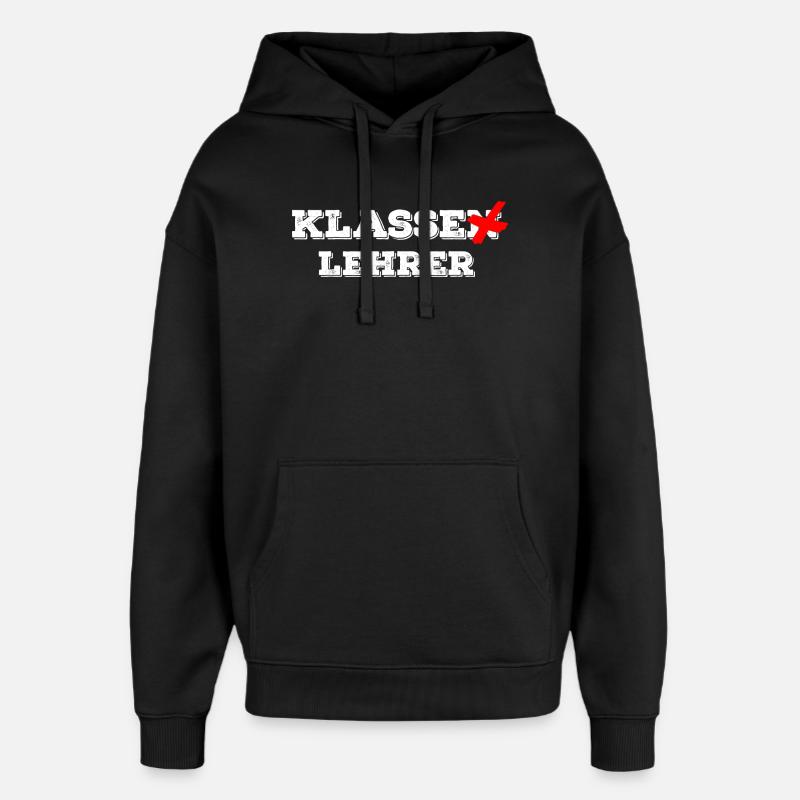 Class teacher - class teacher - funny school - Oversized Unisex Hoodie by Stanley/Stella - black