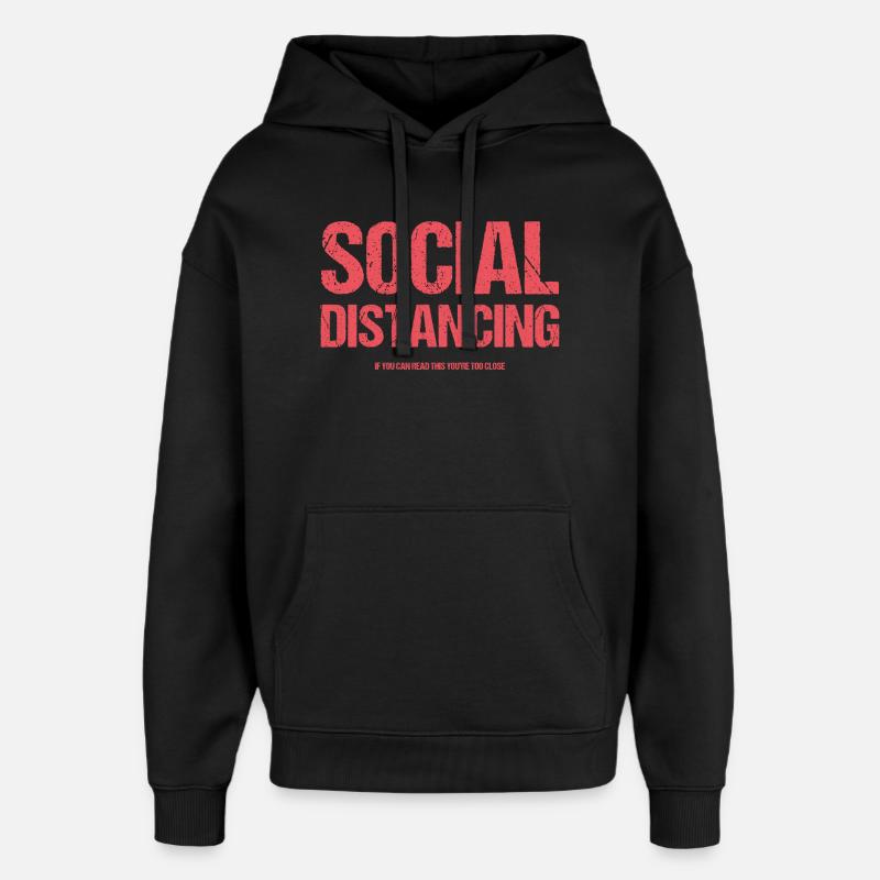 Distanciation sociale - Sweat à capuche unisexe Stanley/Stella Oversized - noir
