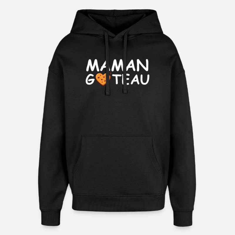 Maman Gateau - Cadeau maman - Sweat à capuche unisexe Stanley/Stella Oversized - noir