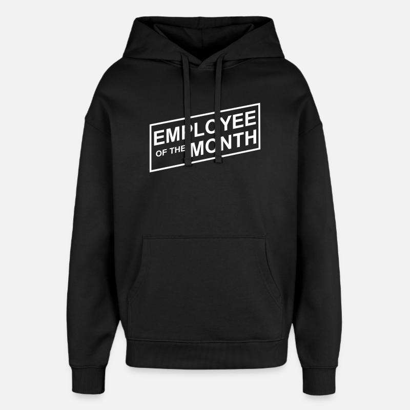Employé du mois - Sweat à capuche unisexe Stanley/Stella Oversized - noir