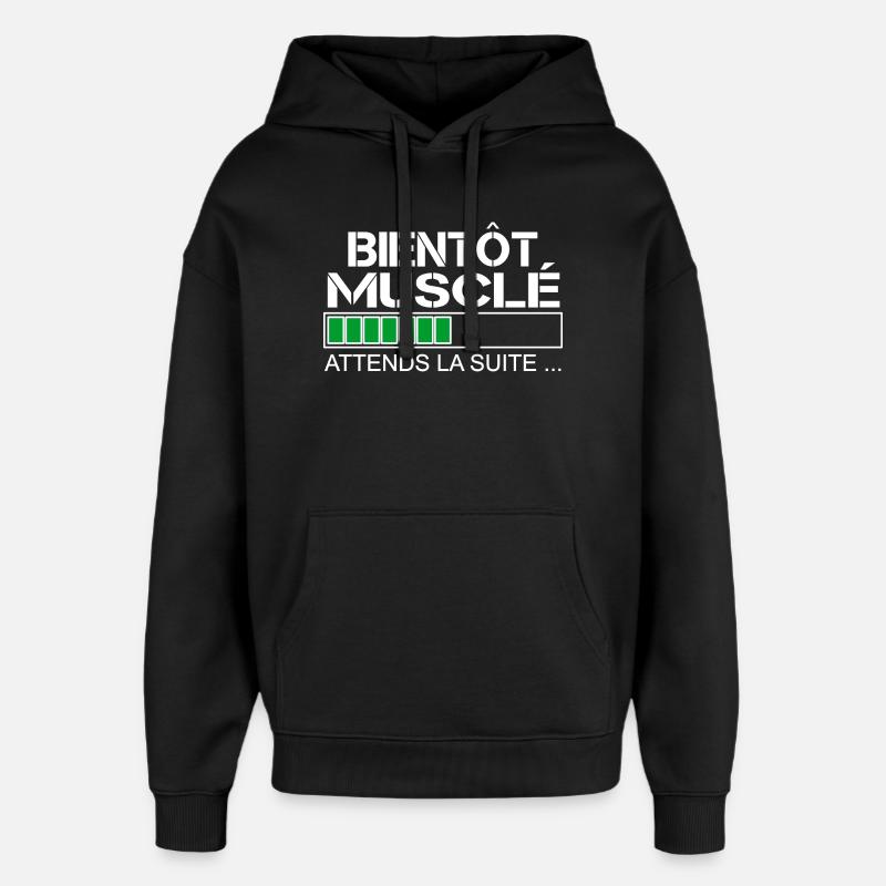Bientot musclé (blanc et vert) - Sweat à capuche unisexe Stanley/Stella Oversized - noir