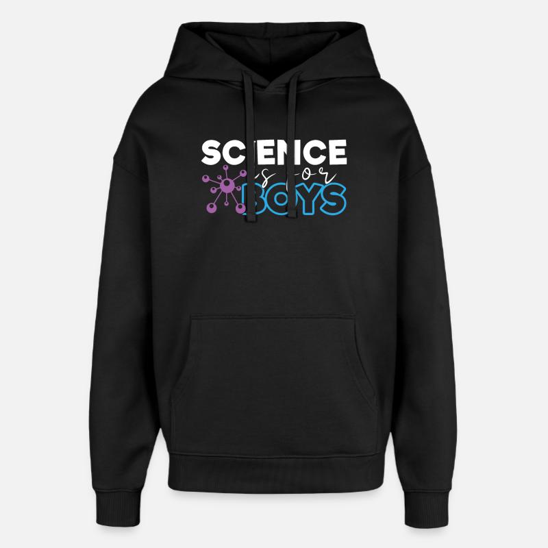 Science is for Boys - Oversized Unisex Hoodie by Stanley/Stella - black