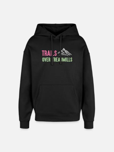 Trail Running - Trails Over Treadmills - Oversized Unisex Hoodie by Stanley/Stella - black