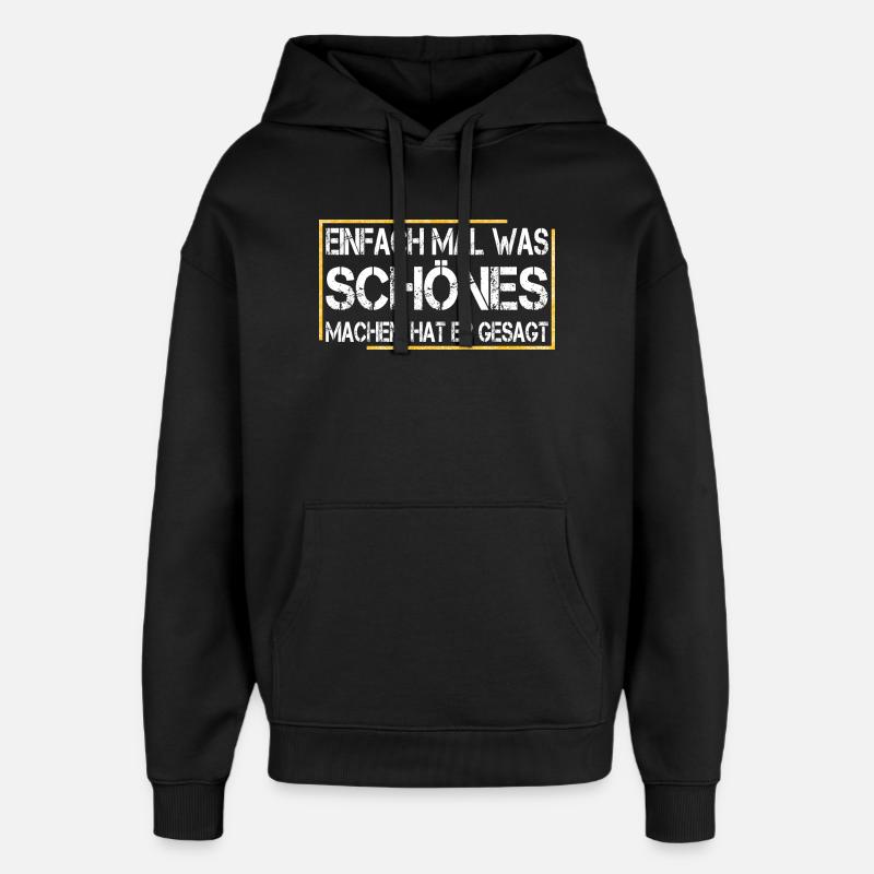 Just do something nice, he said - Oversized Unisex Hoodie by Stanley/Stella - black