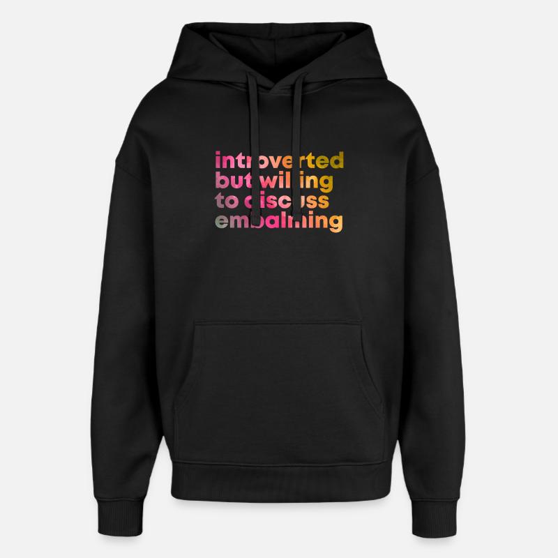 Einbalsamierung - Oversized Unisex Hoodie von Stanley/Stella - Schwarz