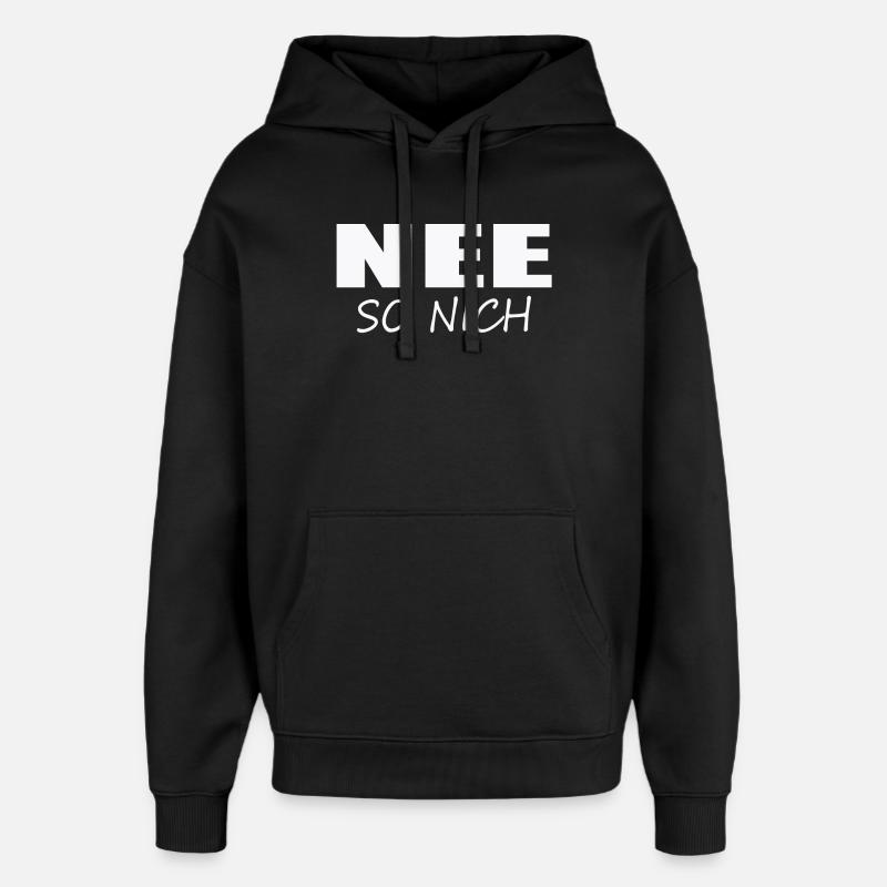 NO, NOT LIKE THAT - Oversized Unisex Hoodie by Stanley/Stella - black