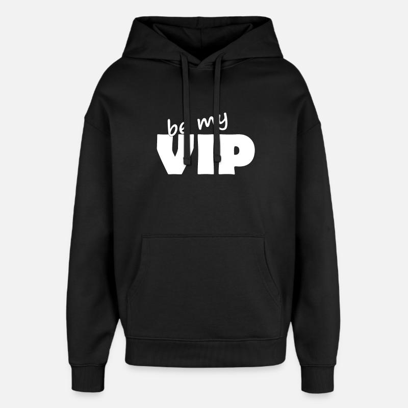 SOYEZ MON VIP - Sweat à capuche unisexe Stanley/Stella Oversized - noir