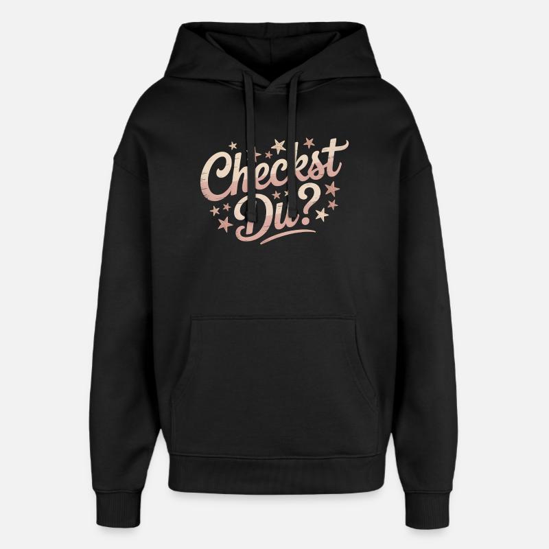 Checkst Du - Funny Memes - Oversized Unisex Hoodie von Stanley/Stella - Schwarz