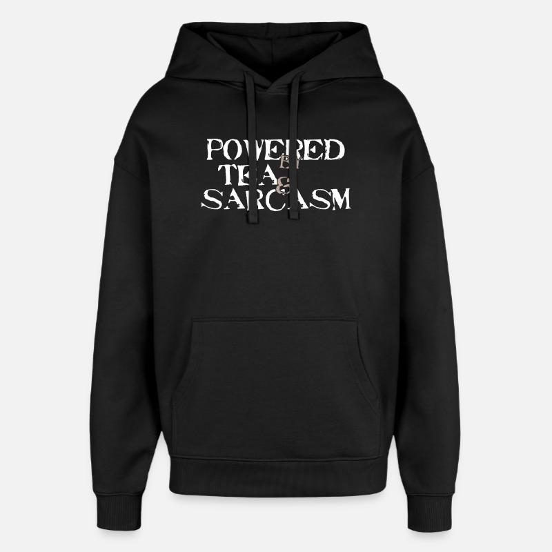 Powered by Tea &amp; Sarcasm - Oversized Unisex Hoodie by Stanley/Stella - black