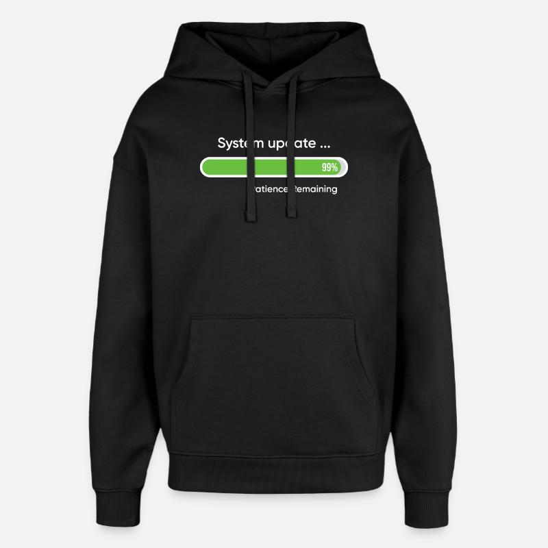 System Update 99% Patience Remaining - Oversized Unisex Hoodie by Stanley/Stella - black