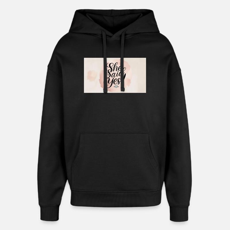 Sie sagte Ja – Verlobungsfeier Stil - Oversized Unisex Hoodie von Stanley/Stella - Schwarz