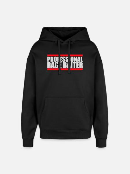 Professional Rage Baiter Troll Attention Fun - Oversized Unisex Hoodie by Stanley/Stella - black