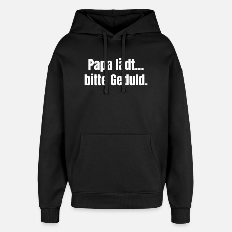 Papa invite à la patience - Sweat à capuche unisexe Stanley/Stella Oversized - noir
