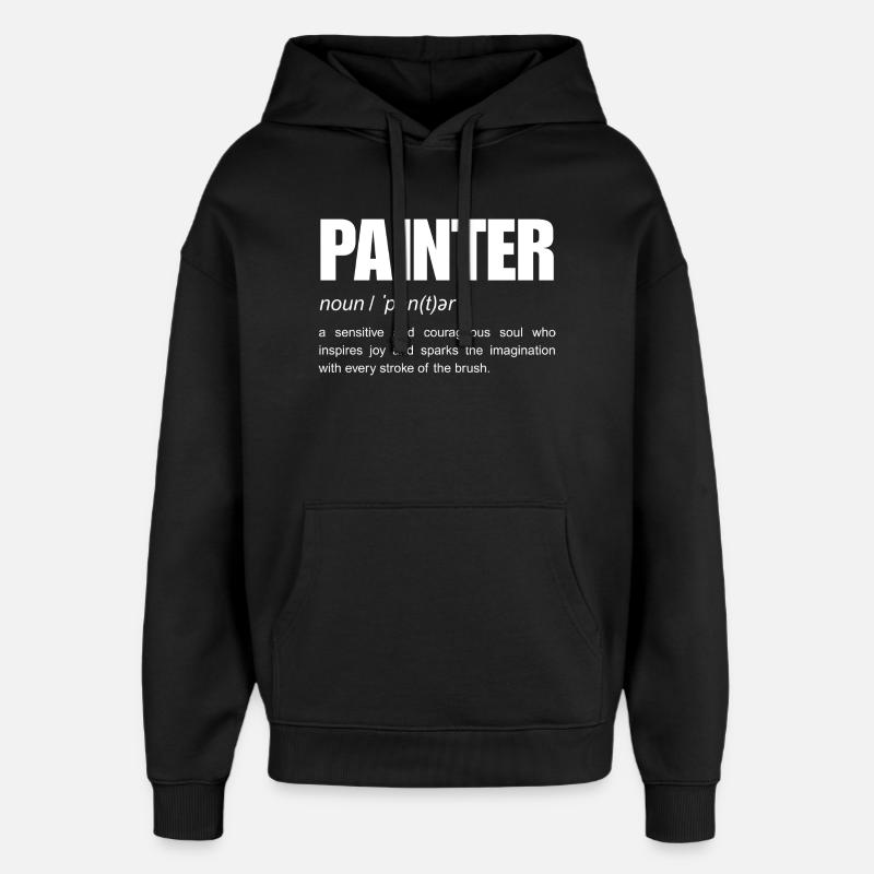 Painter funny noun definition - Oversized Unisex Hoodie by Stanley/Stella - black