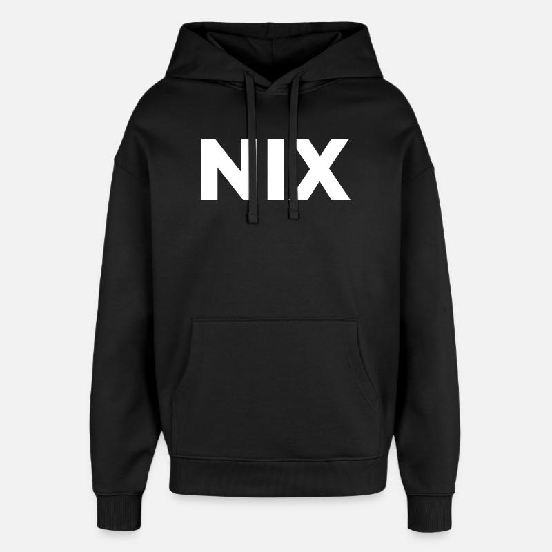 Nix - einfach nichts | Garnichts | Geschenk - Oversized Unisex Hoodie von Stanley/Stella - Schwarz