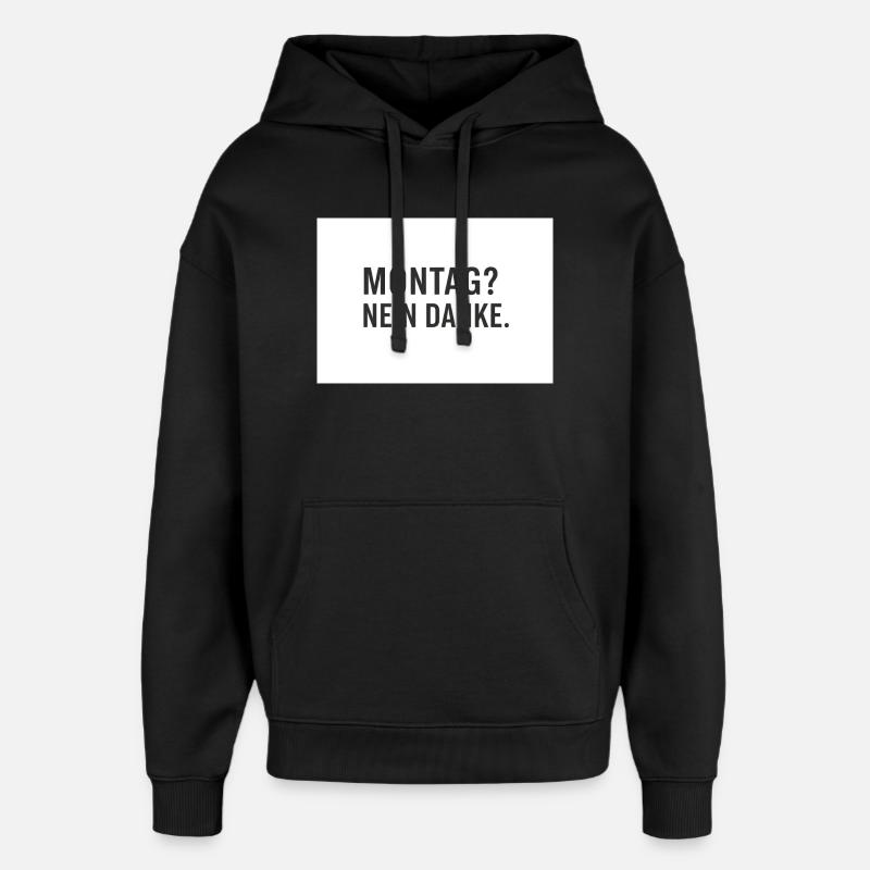 Lundi? Non merci. - Sweat à capuche unisexe Stanley/Stella Oversized - noir