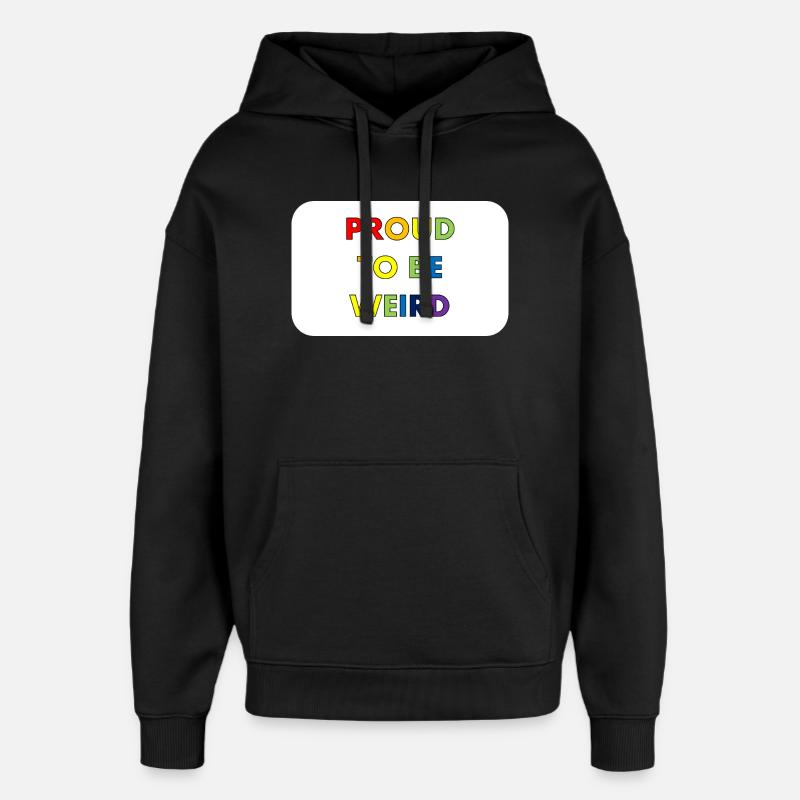 Fier d’être bizarre - Sweat à capuche unisexe Stanley/Stella Oversized - noir
