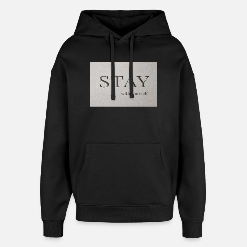 Reste – avec toi-même - Sweat à capuche unisexe Stanley/Stella Oversized - noir