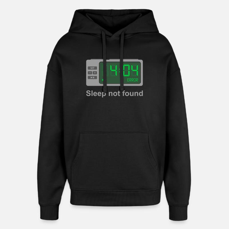 Fehler 404 – Schlaf nicht gefunden - Oversized Unisex Hoodie von Stanley/Stella - Schwarz