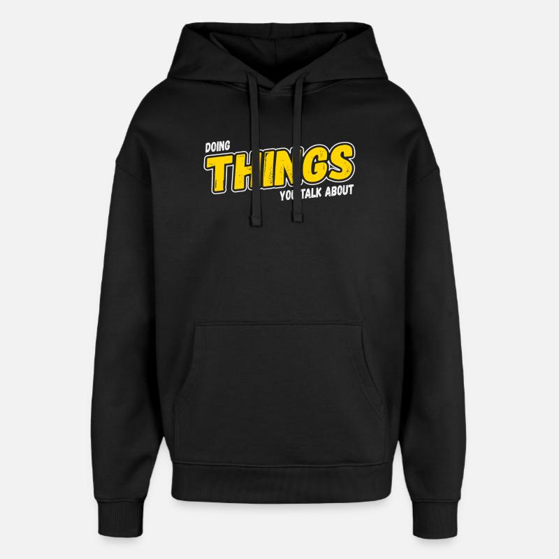 Doing Things You Talk About - Oversized Unisex Hoodie by Stanley/Stella - black