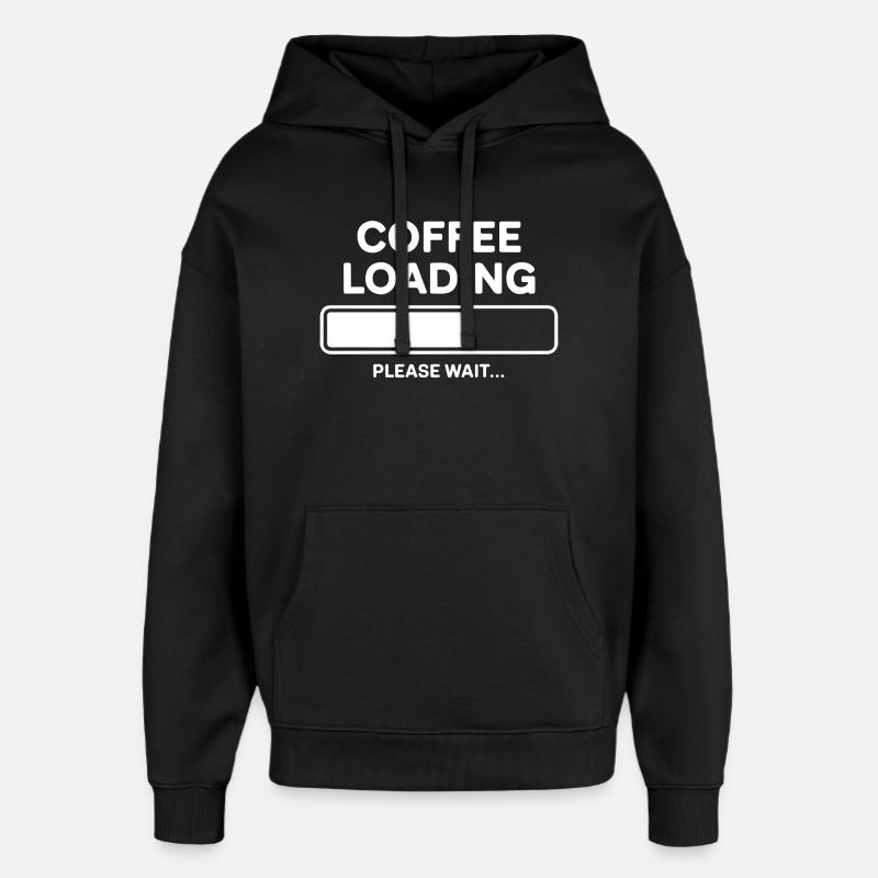 Coffee Loading Please Wait - Oversized Unisex Hoodie von Stanley/Stella - Schwarz