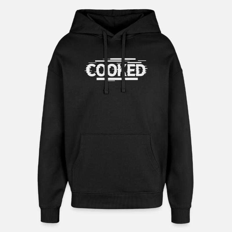 Cooked - Self-Ironic Font - Oversized Unisex Hoodie by Stanley/Stella - black