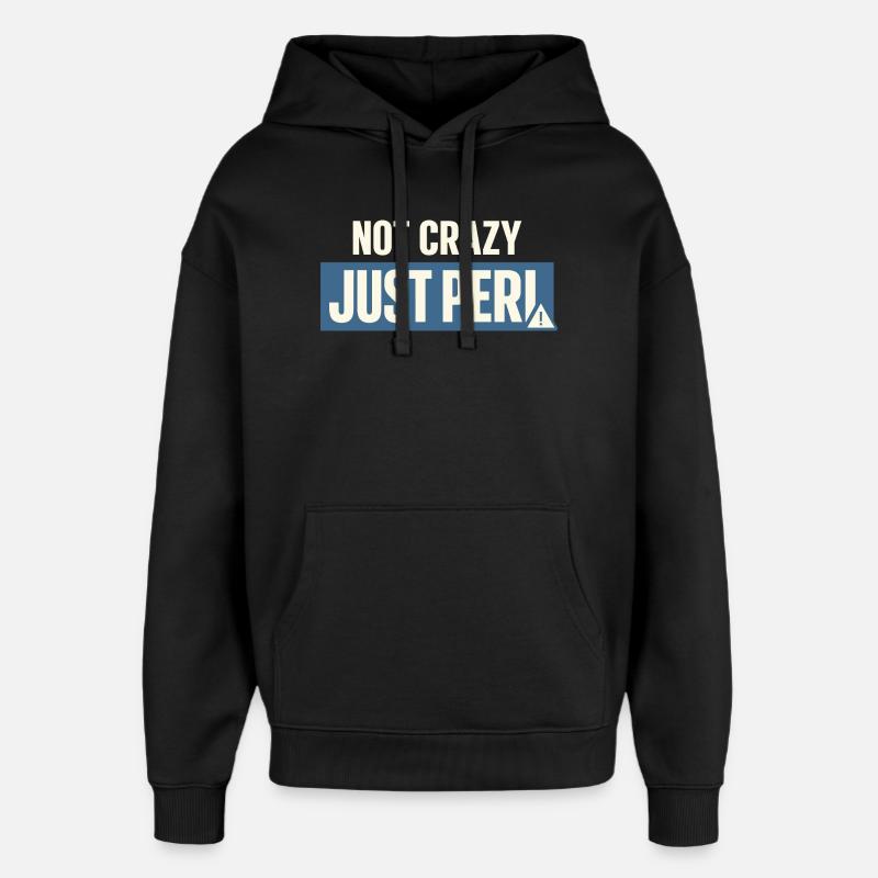 Perimenopause Humor Perimenopause - Oversized Unisex Hoodie von Stanley/Stella - Schwarz