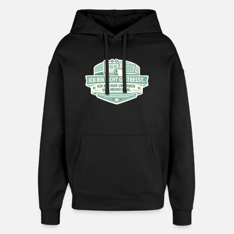 Pas stressé Entouré de gens - Sweat à capuche unisexe Stanley/Stella Oversized - noir