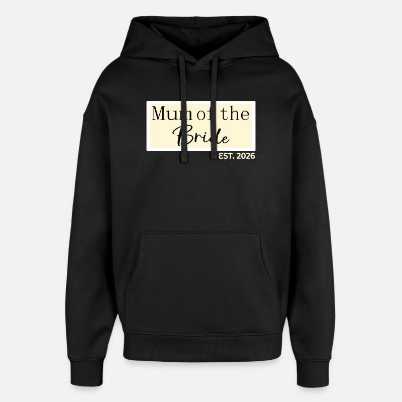 Mutter der Braut 2026 - Oversized Unisex Hoodie von Stanley/Stella - Schwarz