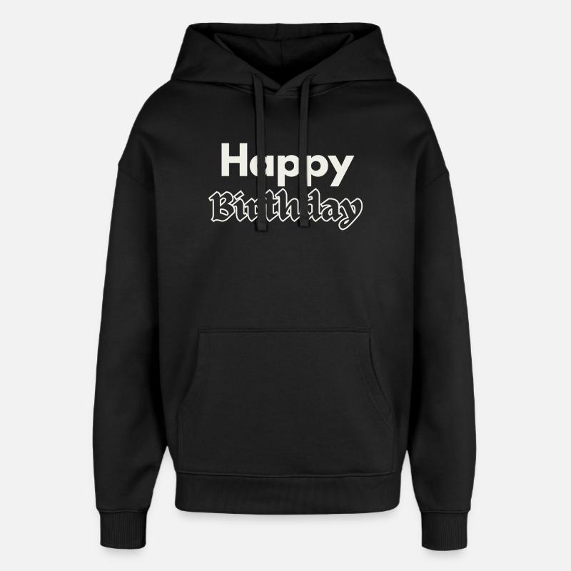 Bon anniversaire - Sweat à capuche unisexe Stanley/Stella Oversized - noir