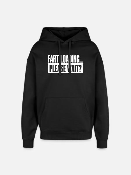 Fart Loading Please Wait Fart Funny - Oversized Unisex Hoodie by Stanley/Stella - black