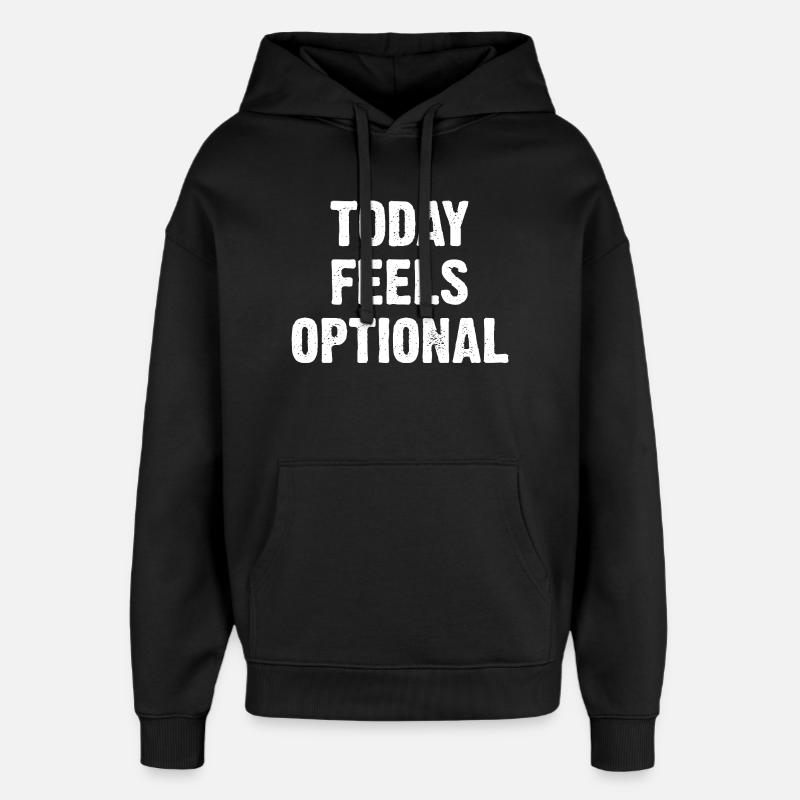 Aujourd’hui semble optionnel - Sweat à capuche unisexe Stanley/Stella Oversized - noir