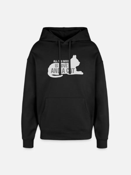 All You Need Is Love And A Cat Funny Cat Saying - Oversized Unisex Hoodie by Stanley/Stella - black